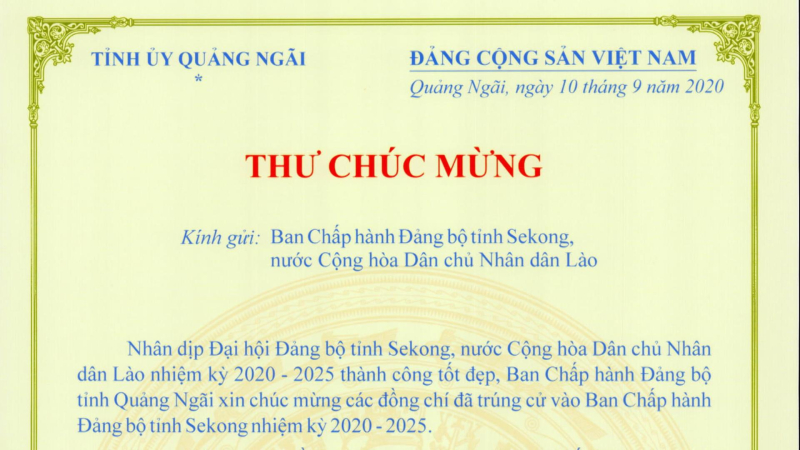 Thư chúc mừng của Ban Chấp hành Đảng bộ tỉnh Quảng Ngãi gửi Ban Chấp hành Đảng bộ tỉnh Sekong