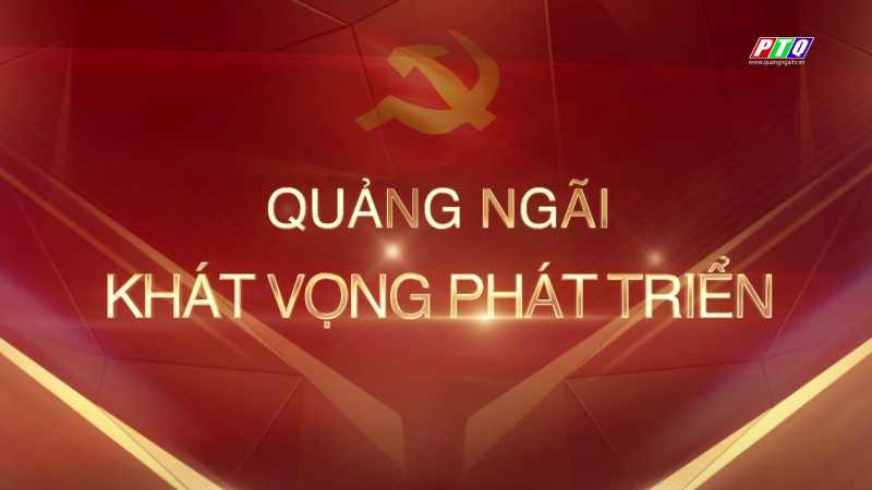 Quảng Ngãi khát vọng phát triển