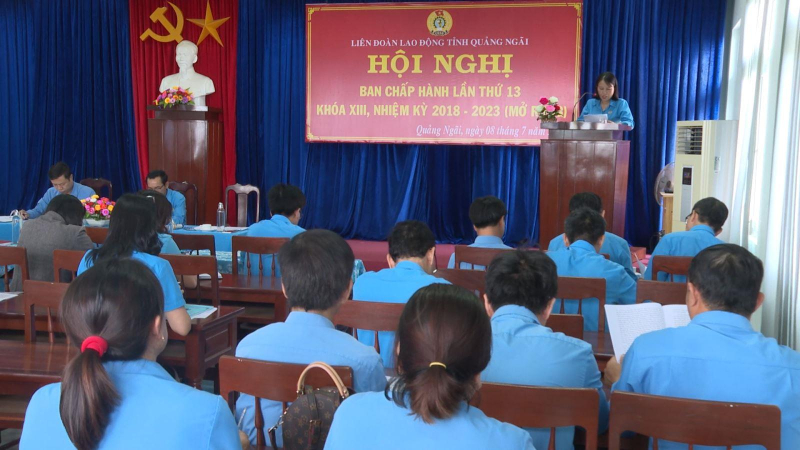 Liên đoàn lao động tỉnh triển khai nhiệm vụ 6 tháng cuối năm 2022