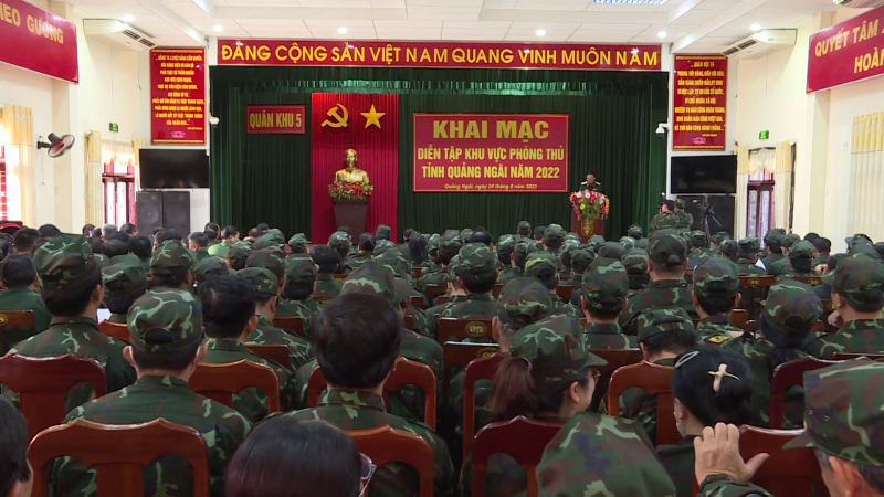 Khai mạc diễn tập khu vực ph&ograve;ng thủ v&agrave; ph&ograve;ng thủ d&acirc;n sự tỉnh Quảng Ng&atilde;i năm 2022