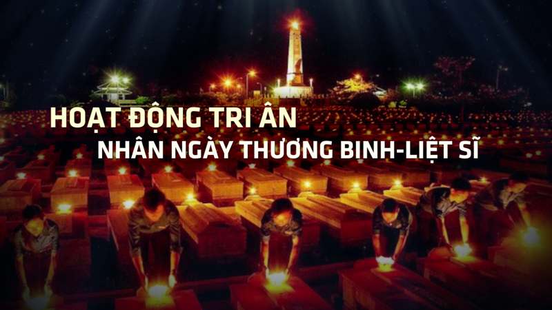 Hoạt động tri ân nhân ngày Thương binh - Liệt sĩ