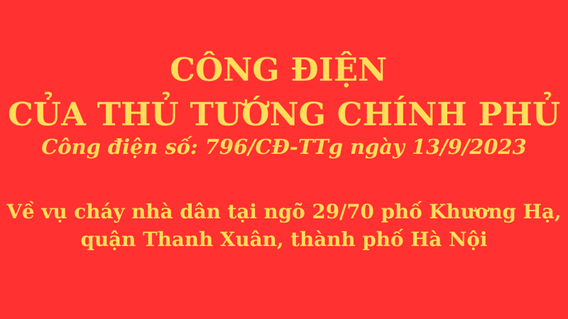 Công điện của Thủ tướng Chính phủ về vụ cháy nhà dân tại ngõ 29/70 phố Khương Hạ, quận Thanh Xuân, thành