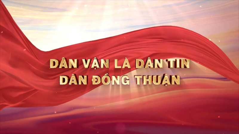 Dân vận là dân tin, dân đồng thuận