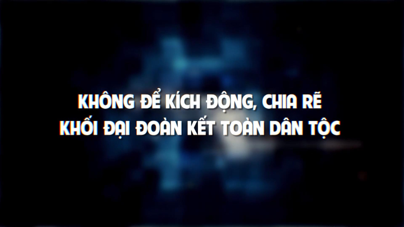 Không để kích động, chia rẽ khối đại đoàn kết dân tộc