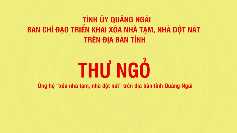 Tỉnh Quảng Ngãi kêu gọi hưởng ứng phong trào “Chung tay xoá nhà tạm, nhà dột nát”