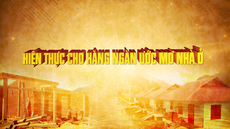 Hiện thực cho hàng ngàn ước mơ nhà ở 