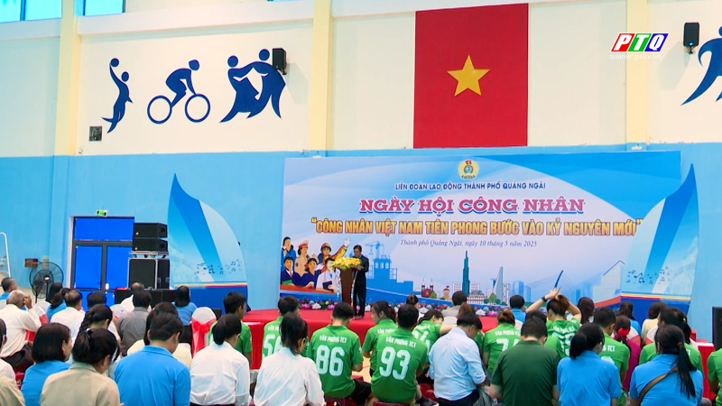Ngày hội Công nhân năm 2025 ở TP. Quảng Ngãi