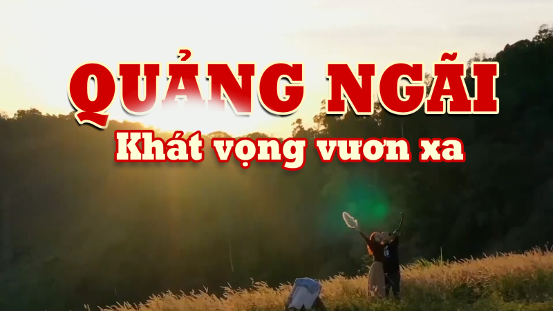 Quảng Ngãi, khát vọng sánh vai