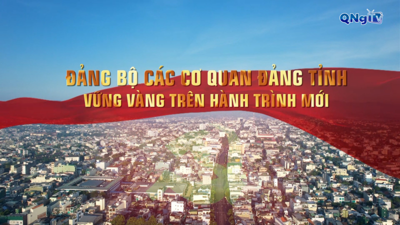 Đảng bộ các cơ quan Đảng tỉnh: Vững vàng trên hành trình mới 