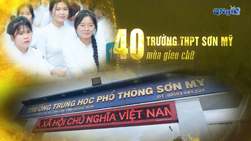 Trường THPT Sơn Mỹ - 40 mùa gieo chữ 