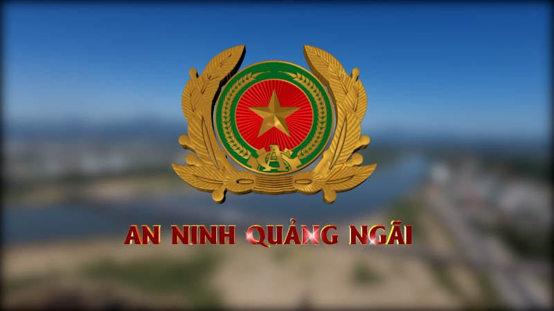 An ninh Quảng Ngãi 02/12