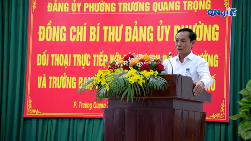  B&iacute; thư phường Trương Quang Trọng đối thoại với c&aacute;n bộ tổ d&acirc;n phố