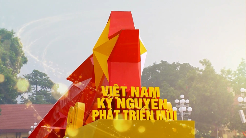 Tiến bước v&agrave;o kỷ nguy&ecirc;n vươn m&igrave;nh của d&acirc;n tộc