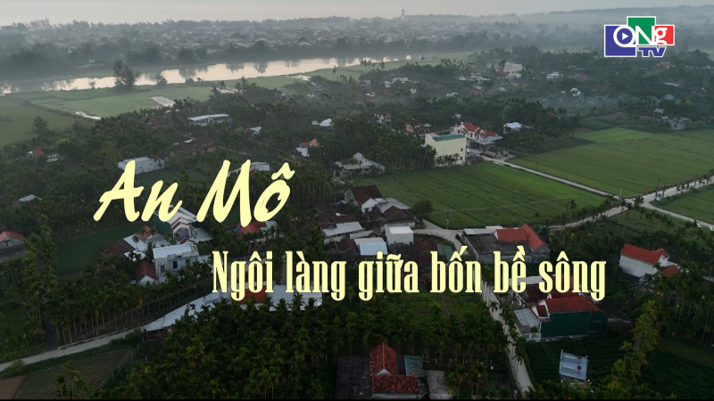An M&ocirc; &ndash; Ng&ocirc;i l&agrave;ng giữa bốn bề s&ocirc;ng 