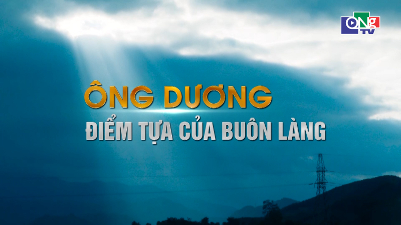 &Ocirc;ng Dương điểm tựa của bu&ocirc;n l&agrave;ng