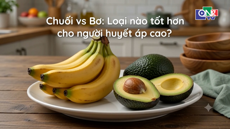 Người huyết &aacute;p cao n&ecirc;n chọn chuối hay bơ?