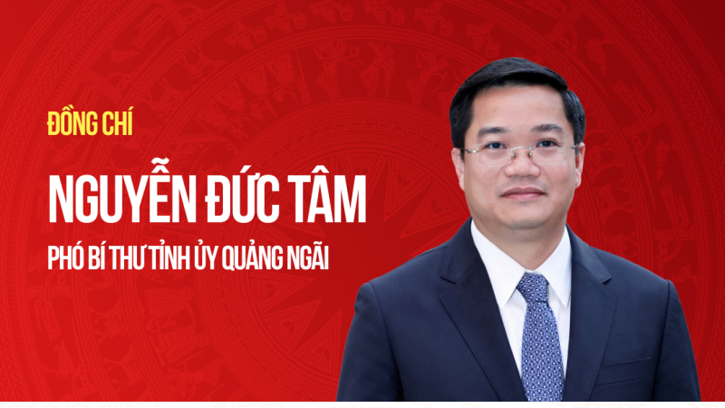 T&oacute;m tắt qu&aacute; tr&igrave;nh c&ocirc;ng t&aacute;c của đồng ch&iacute; Nguyễn Đức T&acirc;m