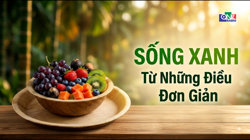 Sống xanh từ những điều đơn giản