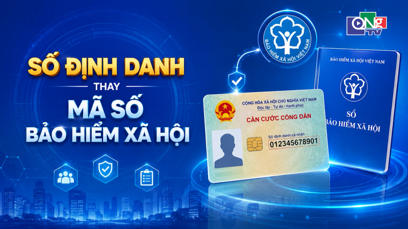 Từ 1/9, số định danh thay m&atilde; số BHXH
