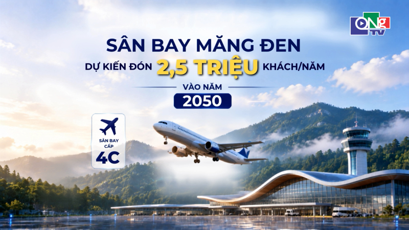 S&acirc;n bay Măng Đen dự kiến đ&oacute;n 2,5 triệu kh&aacute;ch mỗi năm v&agrave;o năm 2050