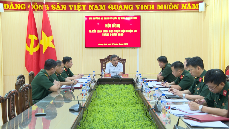 Đảng ủy Qu&acirc;n sự tỉnh ra kết luận thực hiện nhiệm vụ th&aacute;ng 9/2026