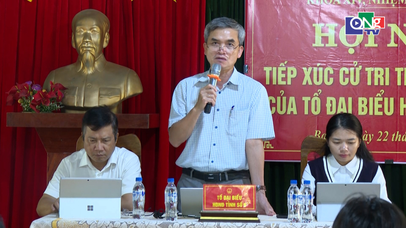 Tổ đại biểu HĐND tỉnh số 6 tiếp x&uacute;c cử tri chuy&ecirc;n đề tại x&atilde; Ba Xa