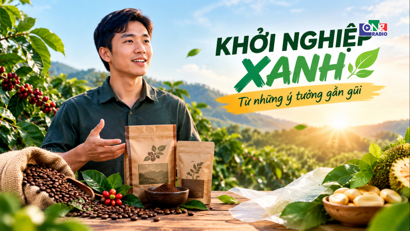 Khởi nghiệp xanh từ những &yacute; tưởng gần gũi