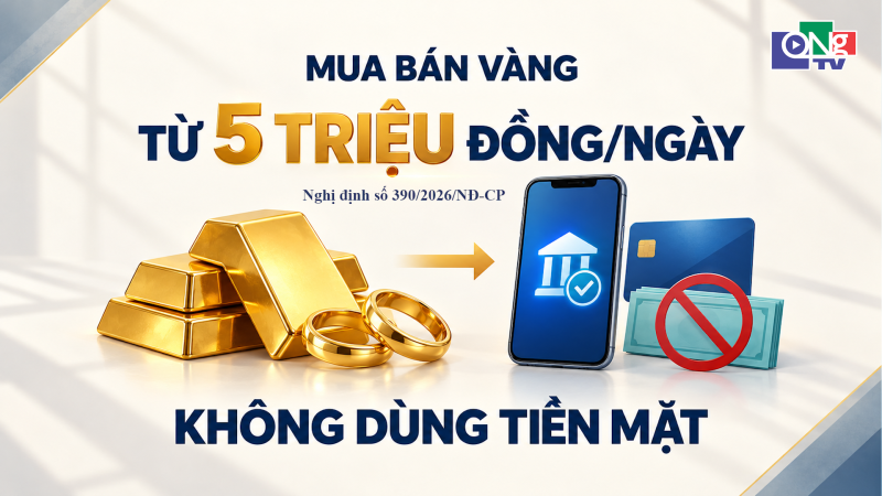 Mua b&aacute;n v&agrave;ng từ 5 triệu đồng phải thanh to&aacute;n kh&ocirc;ng d&ugrave;ng tiền mặt